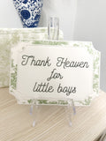 Thank Heaven for Little Boys Sign